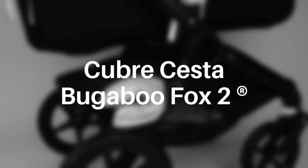 cubre cesta bugaboo fox 2